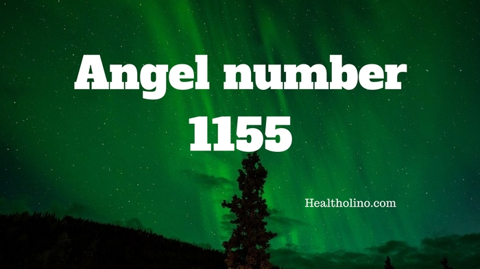 Angel Number 1155 Meaning And Symbolism