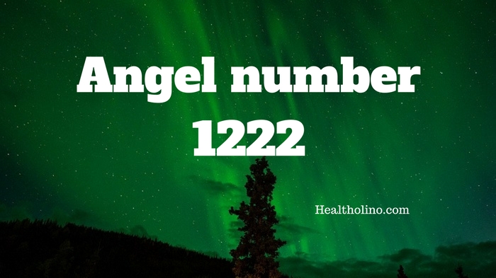 Angel number 1222. 